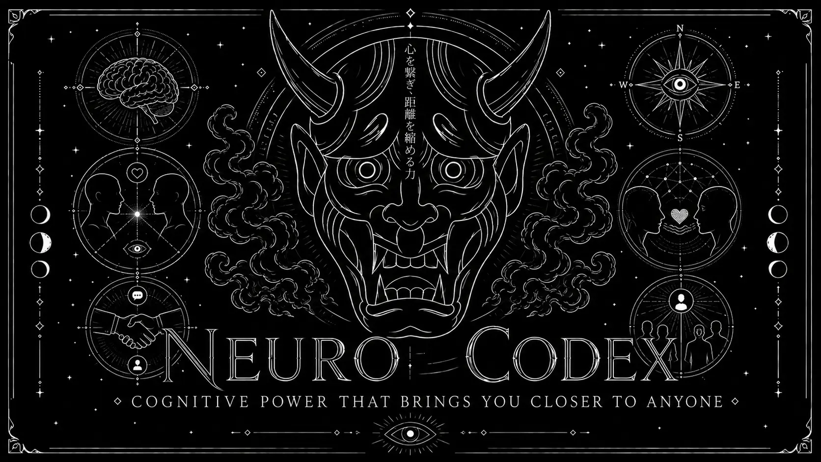 Neuro Codex: Cognitive Power That Brings You Closer to Anyone